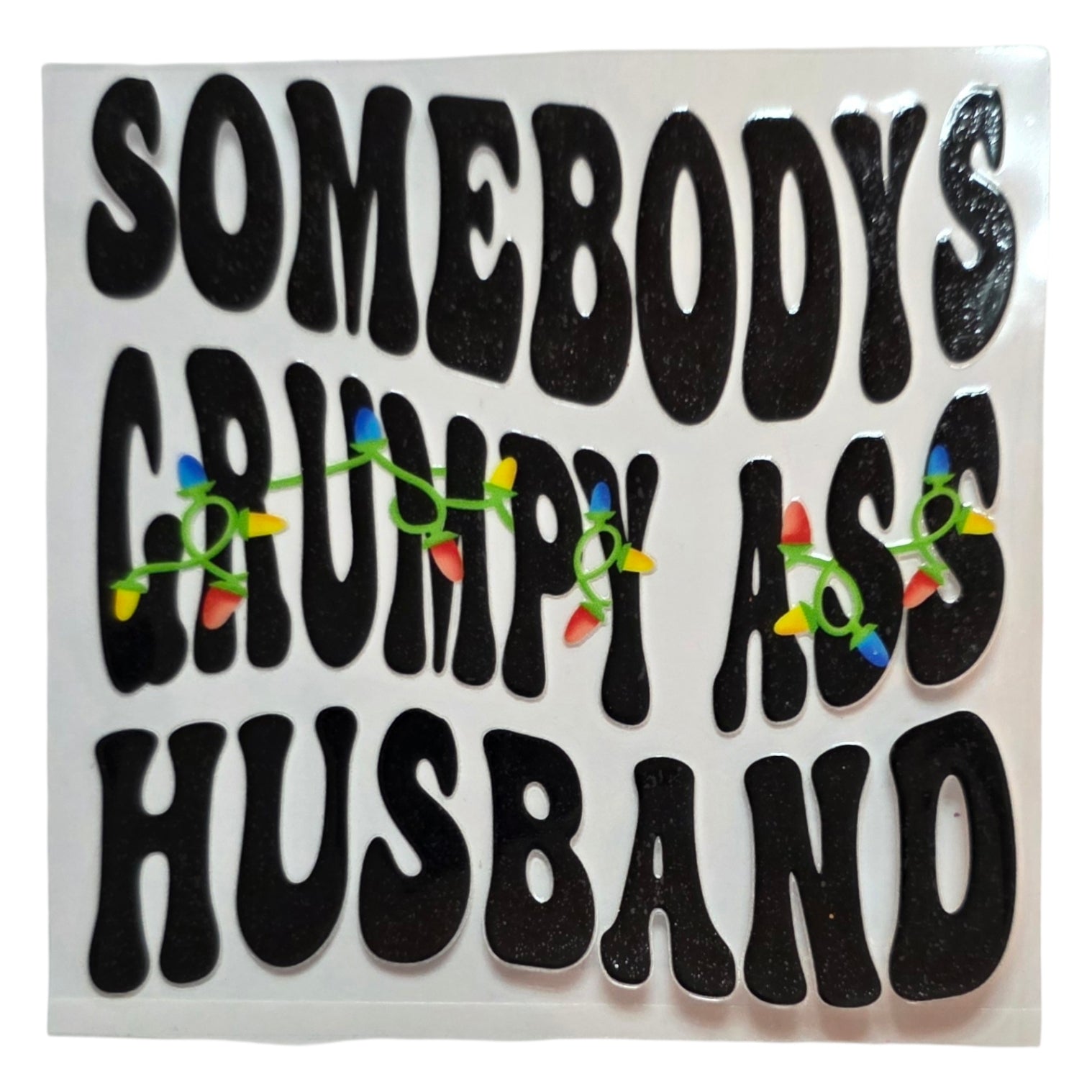 Somebody's Grumpy Husband!