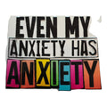 Even Anxiety