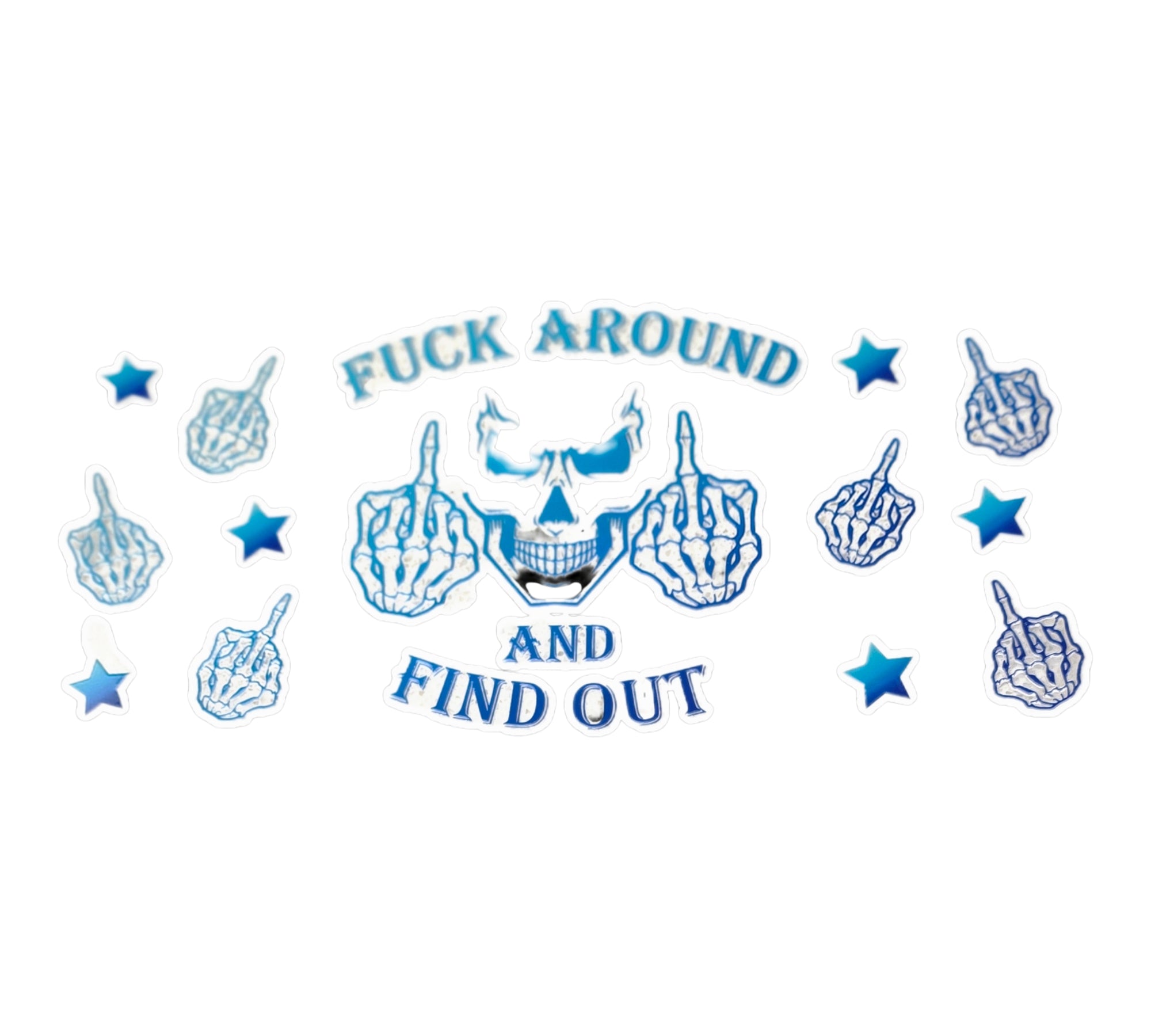 FUCK AROUND